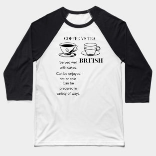 Coffee VS Tea Baseball T-Shirt